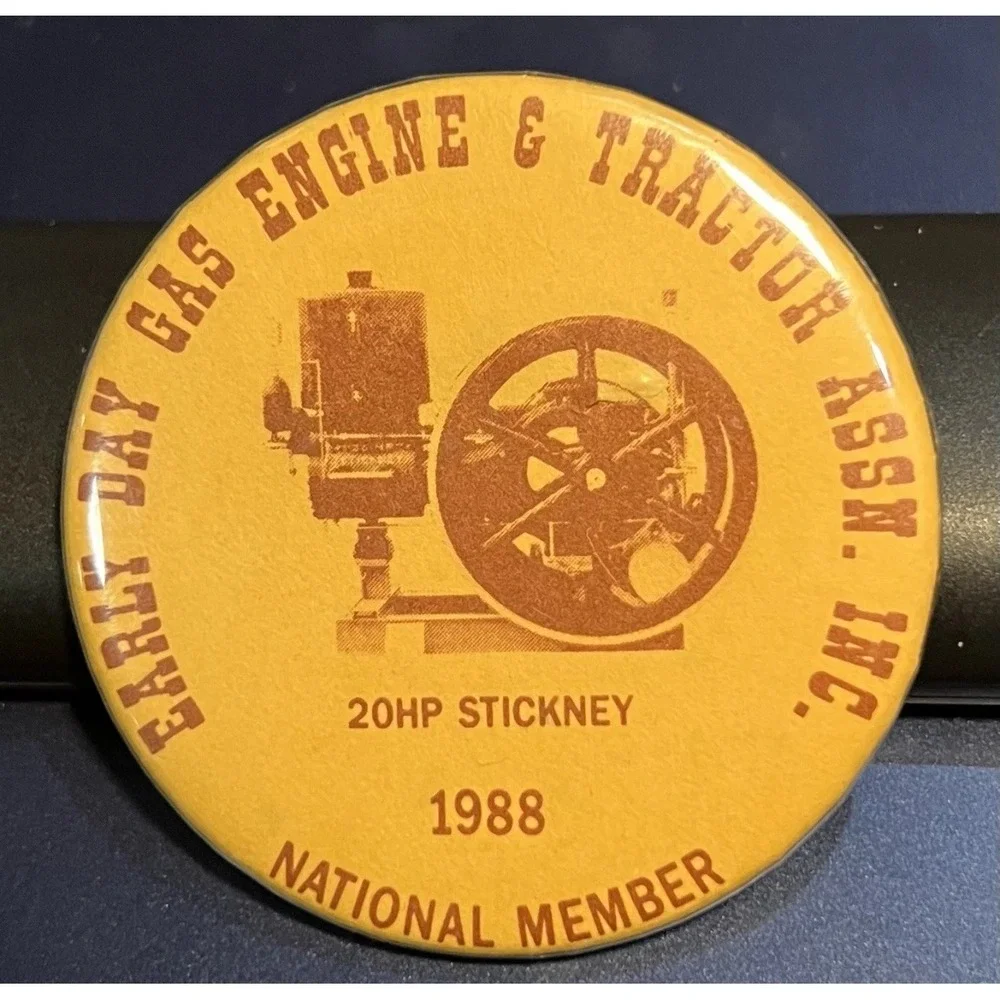 Vintage 1988 Early Day Gas Engine & Tractor Assn National Member Stickney Pin